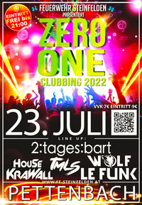 Zero One Clubbing 2022@Feuerwehr Steinfelden