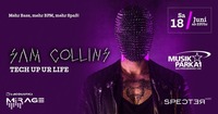 TECH UP UR LIFE feat. DJ SAM COLLINS!@Musikpark-A1