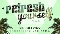 Refresh yourself - Vol.VI@Sportplatz UFC Pama