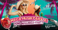 MEGA MusikPARK A1! - deine Mallorca-Party!