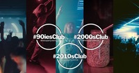 90ies & 2000s & 2010s Club
