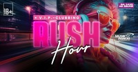 Rush Hour + V.I.P.-Clubbing@Musikpark-A1