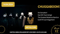 ChuggaBoom! The Greatest Metalcore Band on EarthTM@Veranstaltungszentrum klagenfurt