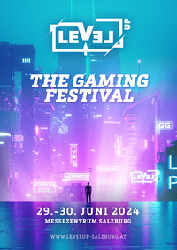 LEVEL UP - The Gaming Festival @Messezentrum Salzburg