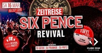 Six Pence - Zeitreise - Das letzte Revival@Cube One