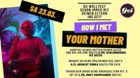 How I Met Your Mother@GEI Musikclub