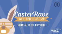 All Inclusive Easter Rave