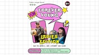 Forever Young Ladie's Edition - Früh fortgehen & schnell wieder fit sein!@GEI Musikclub