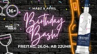 Birthday Bash März & April
