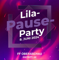 Lila Pause Party@FF Oberaschau