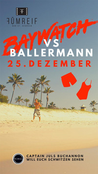 Baywatch vs Ballermann@Fümreif