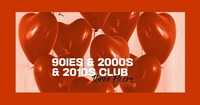 2000s & 90ies & 2010s Club@The Loft