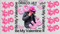 Valentines Party /w Special Guest Draco Jay