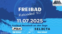 Freibad Reloaded 3.0@Freibad Neusiedl
