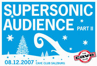 Supersonic Audience Part II@Cave Club