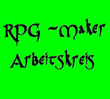 Gruppenavatar von RPG - Maker 2003 & Co. - Arbeitskreis & Infoaustausch für RPG - Schöpfer & Fans von selbst gemachten RPG´s