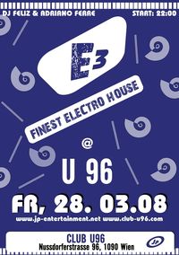 E³ - Finest Electro House feat. DJ FeliZ & Adriano Ferre@U96