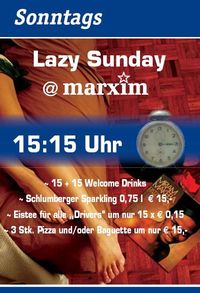 Lazy Sunday@Marxim