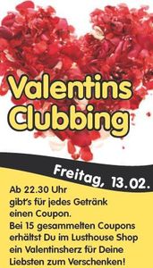 Valentins Clubbing@Lusthouse