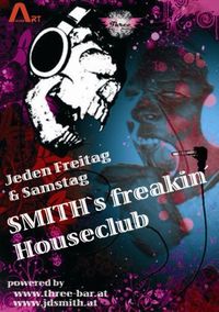 Smith`s freakin`houseclub@Three - The Bar
