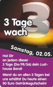 3 Tage wach