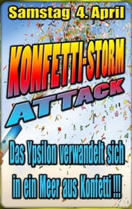 Konfetti-Storm Attack@Ypsilon