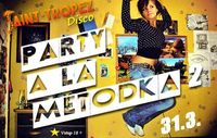 Party a la Metodka 2@Disco Saint Tropez