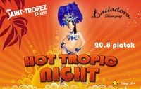 Hot Tropic Night@Disco Saint Tropez