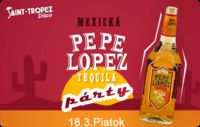 Mexická Pepe Lopez Party @Disco Saint Tropez