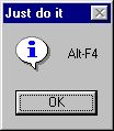 ALT+F4 - 