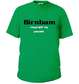 Birnbam-T-Shirts!!!!!! - 