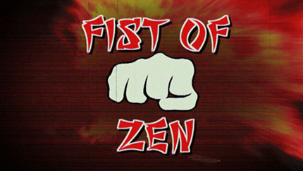 Fist of Zen - 