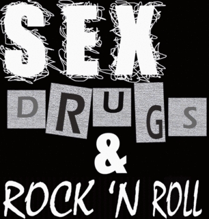 sex drugs and rocknroll - 