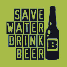 Save Water, drink BEER! - 