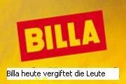 Billa heute vergiftet die Leute - 