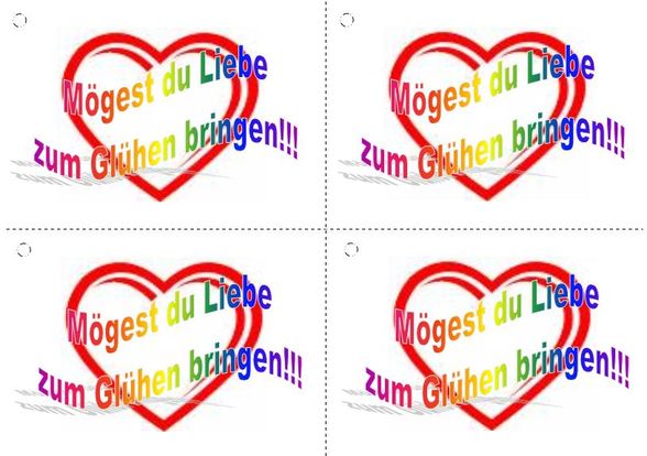 Mögest Du Liebe zum Glühen bringen!!! - 