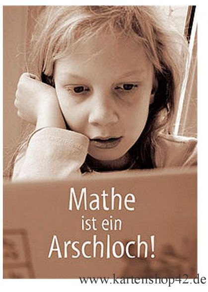 Mathe is scheisse  - 