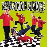 ME FIRST AND THE GIMME GIMMES - 