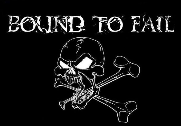 bound to fail - 