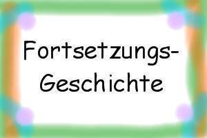 fortsetzungsgeschichte - 