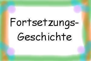 Fortsetzungsgeschichte - 