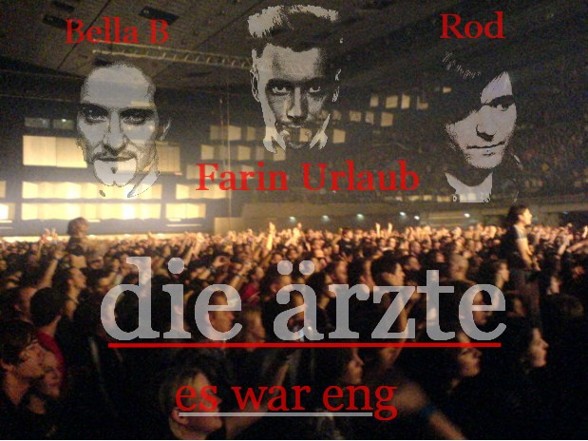 Die Ärzte-    -Es wird Eng-  Tour 2007 - 