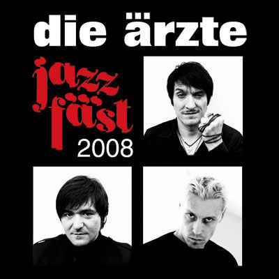 Die Ärzte - Jazzfest Tour 2008 - 