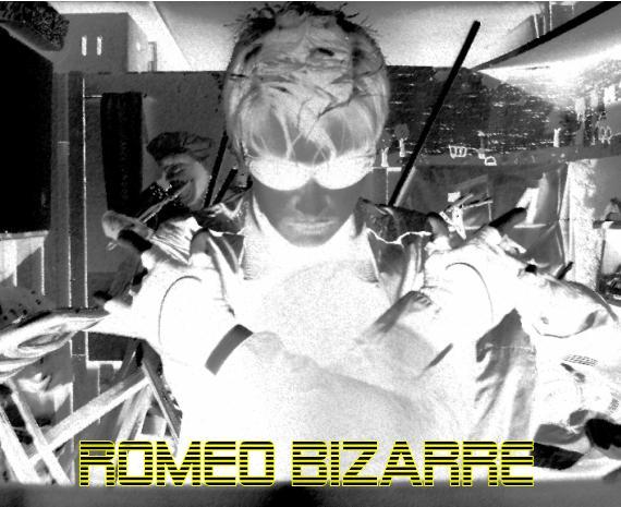 "Romeo Bizarre" - 