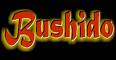 *+*+*BUSHIDO*+*+* - 