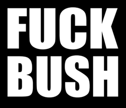 fuck bush - 