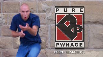 Pure Pwnage - 