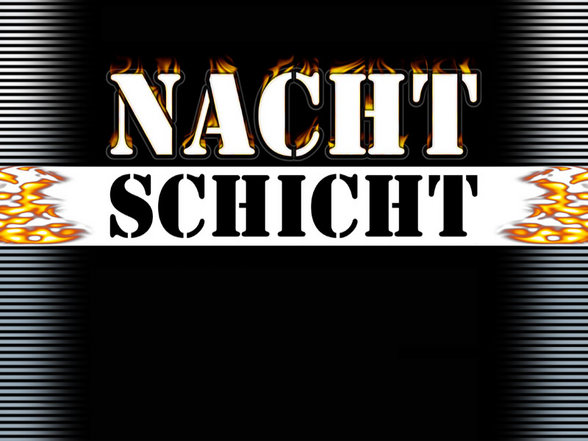 Nachtschicht - 