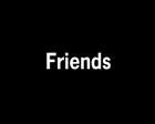 Friends - 