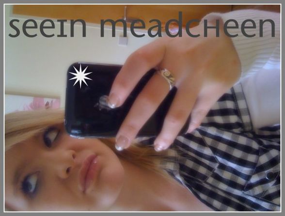 seeein maedcheeen' - 